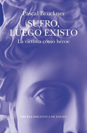 Sufro, luego existo