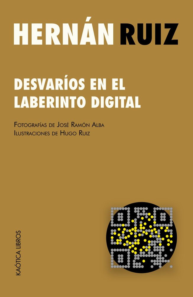 Desvaríos en el laberinto digital