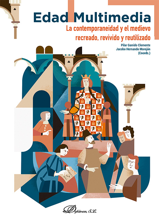 Edad multimedia. La contemporaneidad y el medievo recreado, revivido y reutilizado