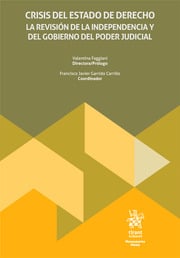 Crisis del estado de derecho. La revisión de la independencia y del gobierno del poder judicial