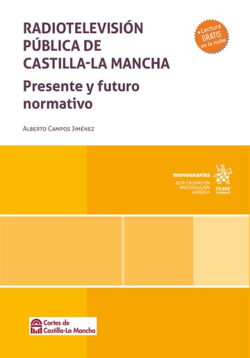 Radiotelevisión pública de Castilla-La Mancha. Presente y futuro normativo