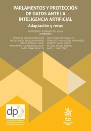 Parlamentos y protección de datos ante la inteligencia artificial. Adaptación y retos
