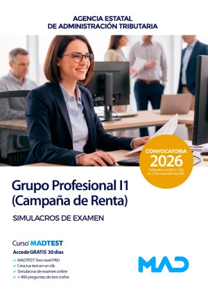 Agencia Estatal de Administración Tributaria AEAT. Grupo Profesional I1 (Campaña de Renta) Simulacros de examen