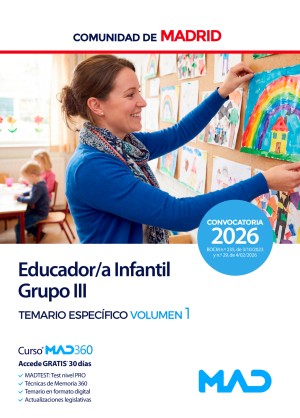 Comunidad Autónoma de Madrid. Educador/a Infantil. Grupo III. Temario específico. Volumen 1
