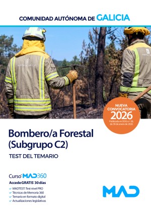 Comunidad Autónoma de Galicia. Bombero Forestal (Subgrupo C2 Escala Auxiliar del Servicio de Prevención y Defensa contra Incendios Forestales) Test del temario