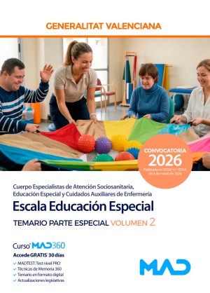 Generalitat Valenciana. Escala Educación Especial (C1-04-03 Atención Sociosanitaria, Educación Especial y Cuidados Auxiliares de Enfermería) Temario. Parte Especial. Volumen 2