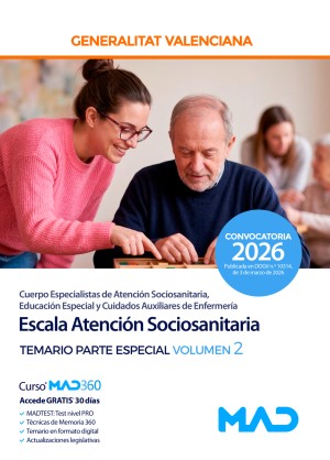 Generalitat Valenciana. Escala Atención Sociosanitaria (C1-04-01 Atención Sociosanitaria, Educación Especial y Cuidados Auxiliares de Enfermería) Temario. Parte Especial. Volumen 2