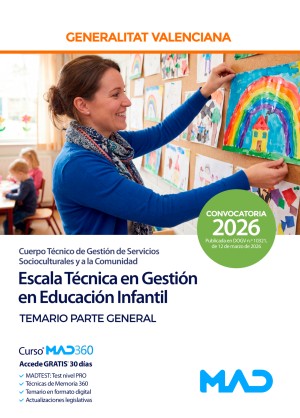 Generalitat Valenciana. Escala Técnica en Gestión en Educación Infantil (B-06-01) Temario. Parte general