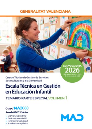 Generalitat Valenciana. Escala Técnica en Gestión en Educación Infantil (B-06-01) Temario. Parte especial. Volumen 1