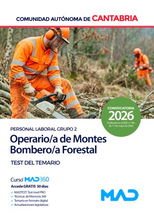 Comunidad Autónoma de Cantabria. Operario/a de Montes-Bombero/a Forestal (Personal Laboral Grupo 2) Test del temario