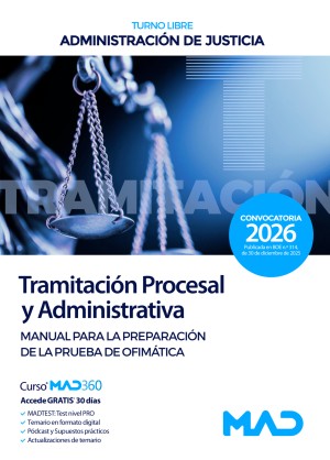 Administración de Justicia. Cuerpo de Tramitación Procesal y Administrativa (turno libre) Manual para la preparación de la prueba de ofimática