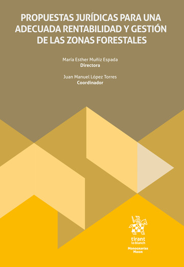 Propuestas jurídicas para una adecuada rentabilidad y gestión de las zonas forestales