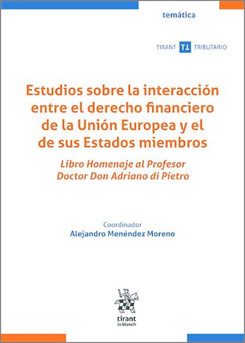 Estudios sobre la interacción entre el derecho financiero de la Unión Europea y el de sus Estados miembros