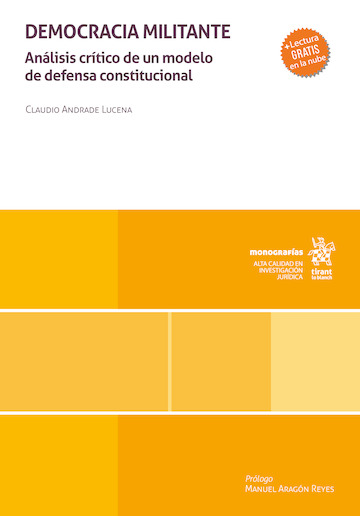 Democracia militante: análisis crítico de un modelo de defensa constitucional