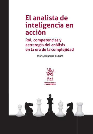 El analista de inteligencia en acción. Rol, competencias y estrategia del análisis en la era de la complejidad