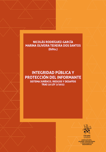 Integridad pública y protección del informante. Sistema jurídico, riesgos y desafíos tras la Ley 2/2023