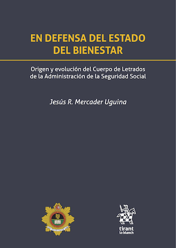 En defensa del estado del bienestar: origen y evolución del cuerpo de letrados de la administración de la seguridad social