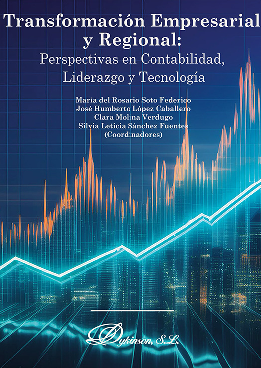 Transformación empresarial y regional: perspectivas en contabilidad, liderazgo y tecnología
