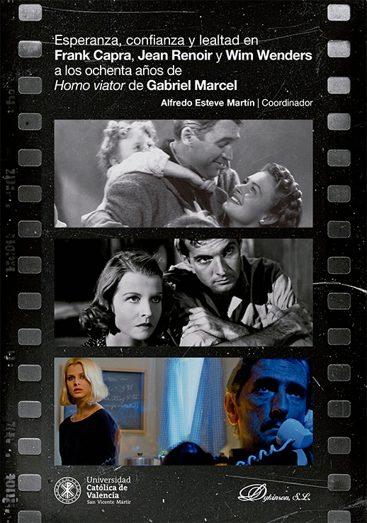 Esperanza, confianza y lealtad en Frank Capra, Jean Renoir y Wim Wenders a los ochenta años de homo Viator de Gabriel Marcel
