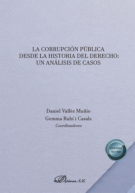 La corrupción pública desde la historia del derecho: un análisis de casos