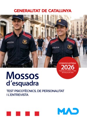 Generalitat de Cataluña. Mossos d´Esquadra. Test Psicotècnics, de Personalitat i l’entrevista
