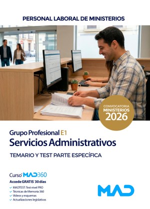 Ministerios. Servicios administrativos (Grupo Profesional E1) Temario y test. Parte Específica