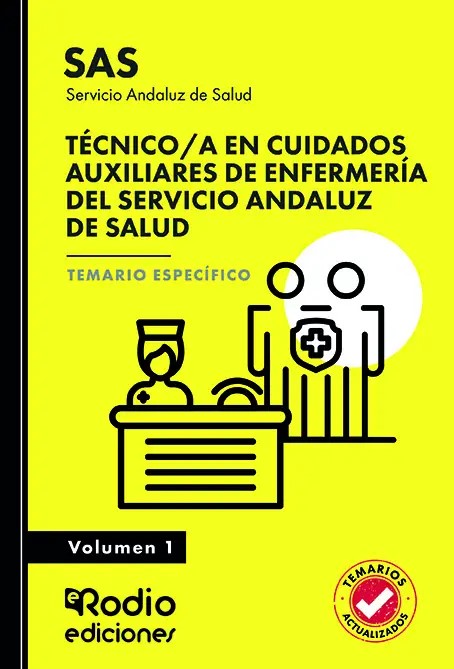 Técnico/a en Cuidados Auxiliares de Enfermería del Servicio Andaluz de Salud. Temario Específico. Volumen 1