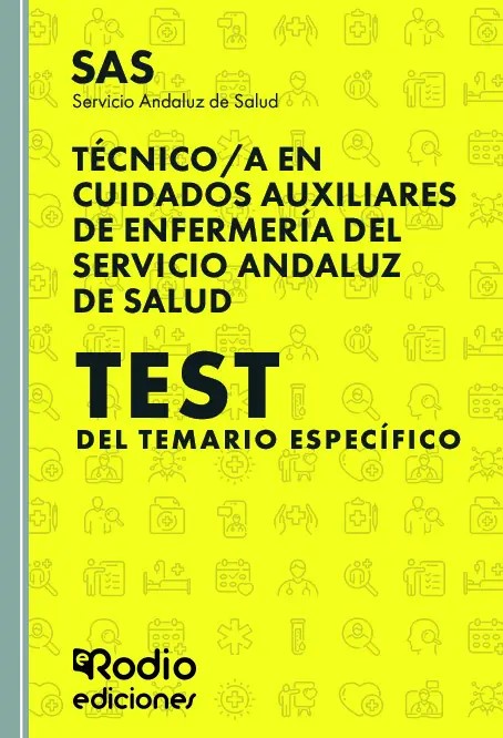 Técnico/a en Cuidados Auxiliares de Enfermería del Servicio Andaluz de Salud. SAS. Test del Temario Específico