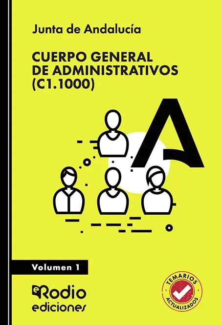 Cuerpo General de Administrativos (C1.1000). Junta de Andalucía. Volumen 1