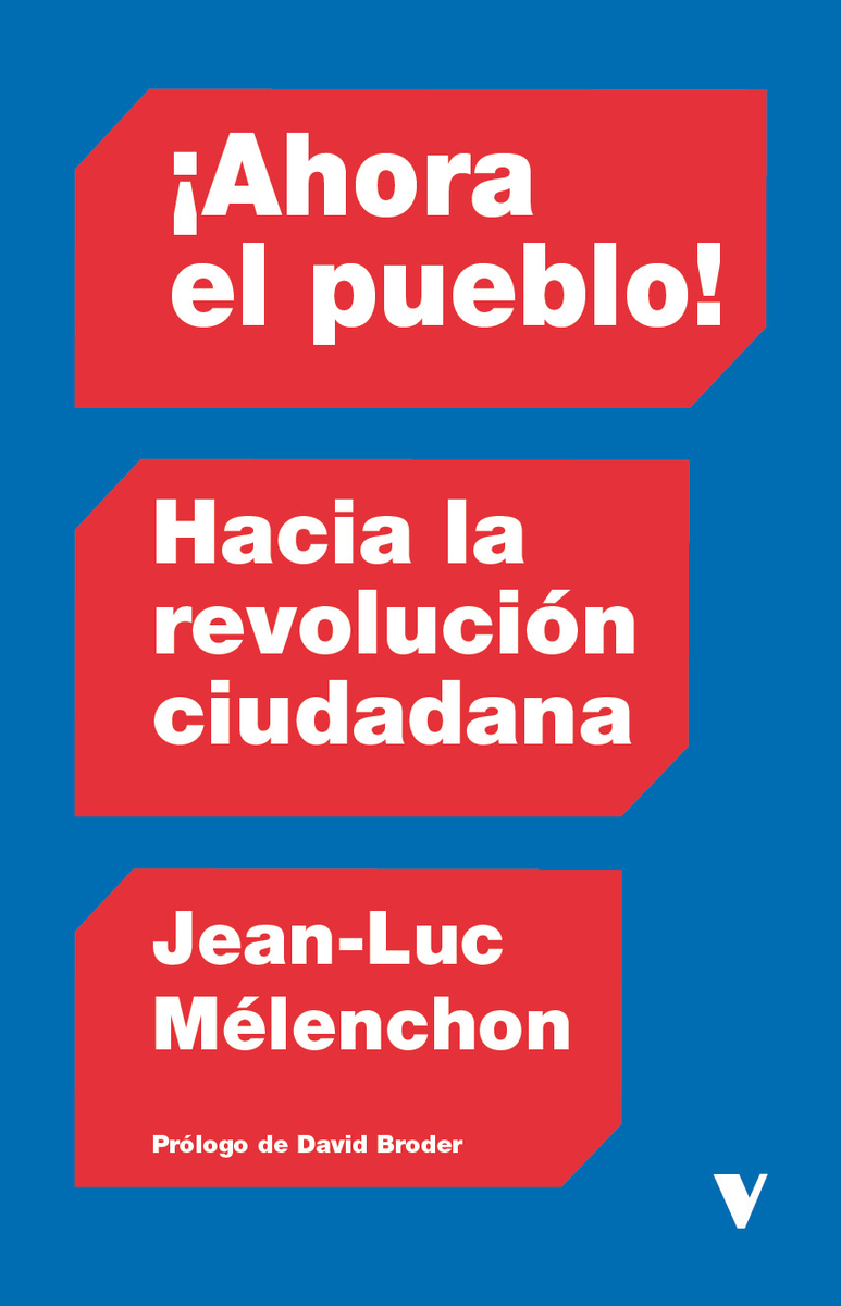 Ahora el pueblo. Hacia la revolución ciudadana