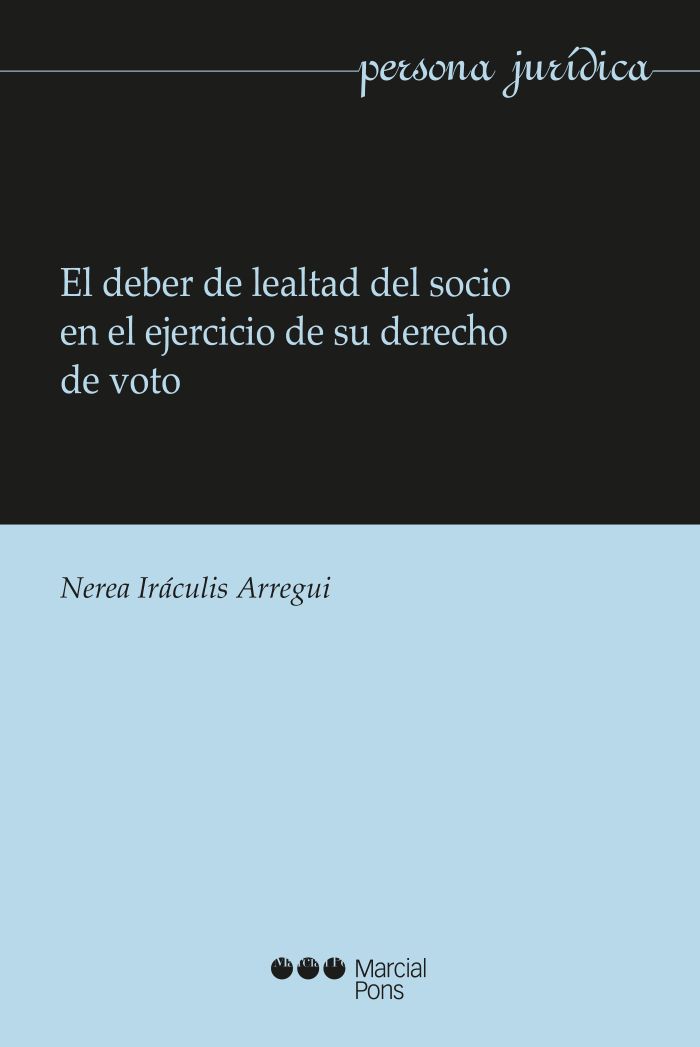 El deber de lealtad del socio en el ejercicio de su derecho de voto