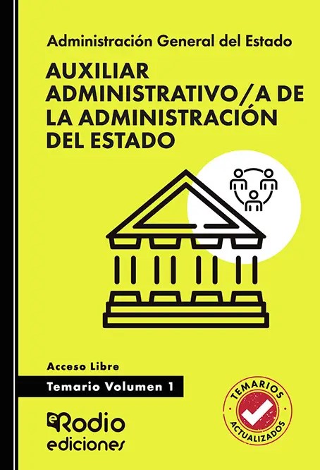Auxiliar Administrativo/a de la Administración del Estado. Temario. Volumen 1. Acceso Libre