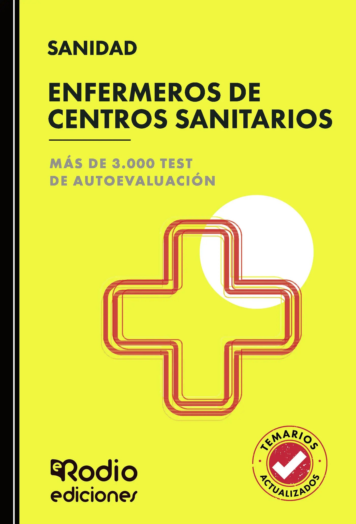 Enfermeros de Centros Sanitarios. Más de 3.000 Test de Autoevaluación