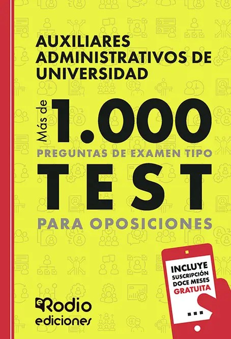 Auxiliares Administrativos de Universidad. Más de 1000 preguntas de examen tipo test para oposiciones