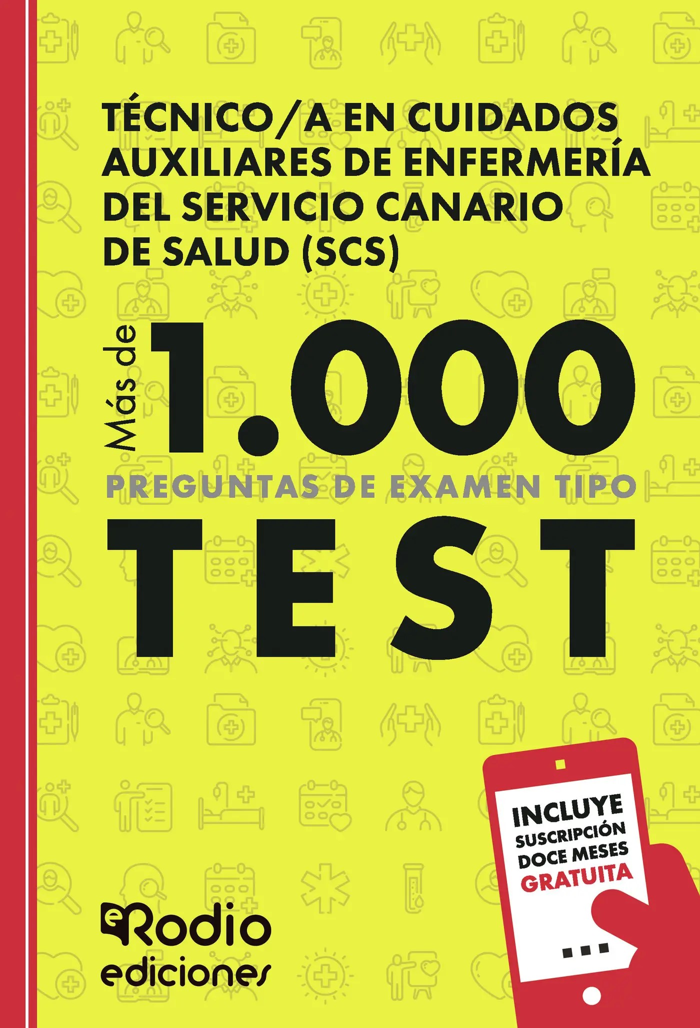 Técnico/a en Cuidados Auxiliares de Enfermería del Servicio Canario de Salud (SCS). Más de 1000 preguntas de examen tipo test