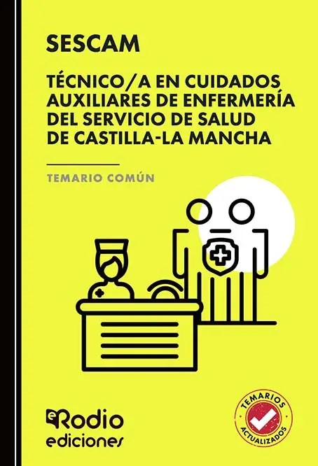 Técnico/a en Cuidados Auxiliares de Enfermería del Servicio de Salud de Castilla-La Mancha (SESCAM). Temario Común