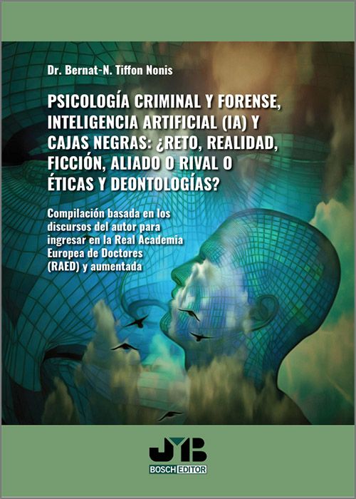 Psicología Criminal y Forense, Inteligencia Artificial (IA) y Cajas Negras
