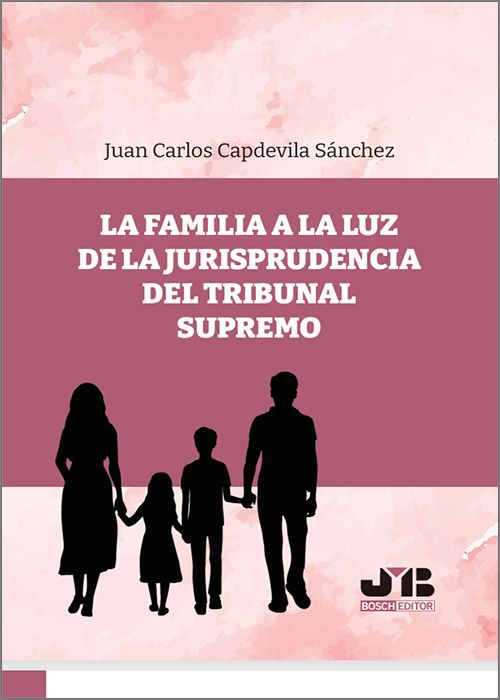 La familia a la luz de la Jurisprudencia del Tribunal Supremo