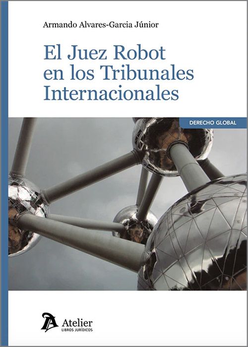 El Juez Robot en los tribunales internacionales