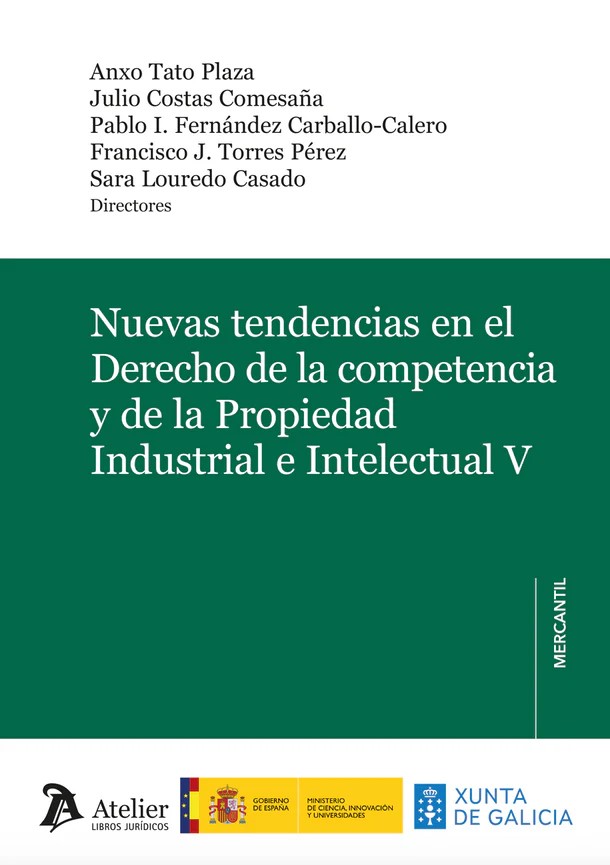 Nuevas tendencias en el Derecho de la competencia y de la Propiedad Industrial e Intelectual V