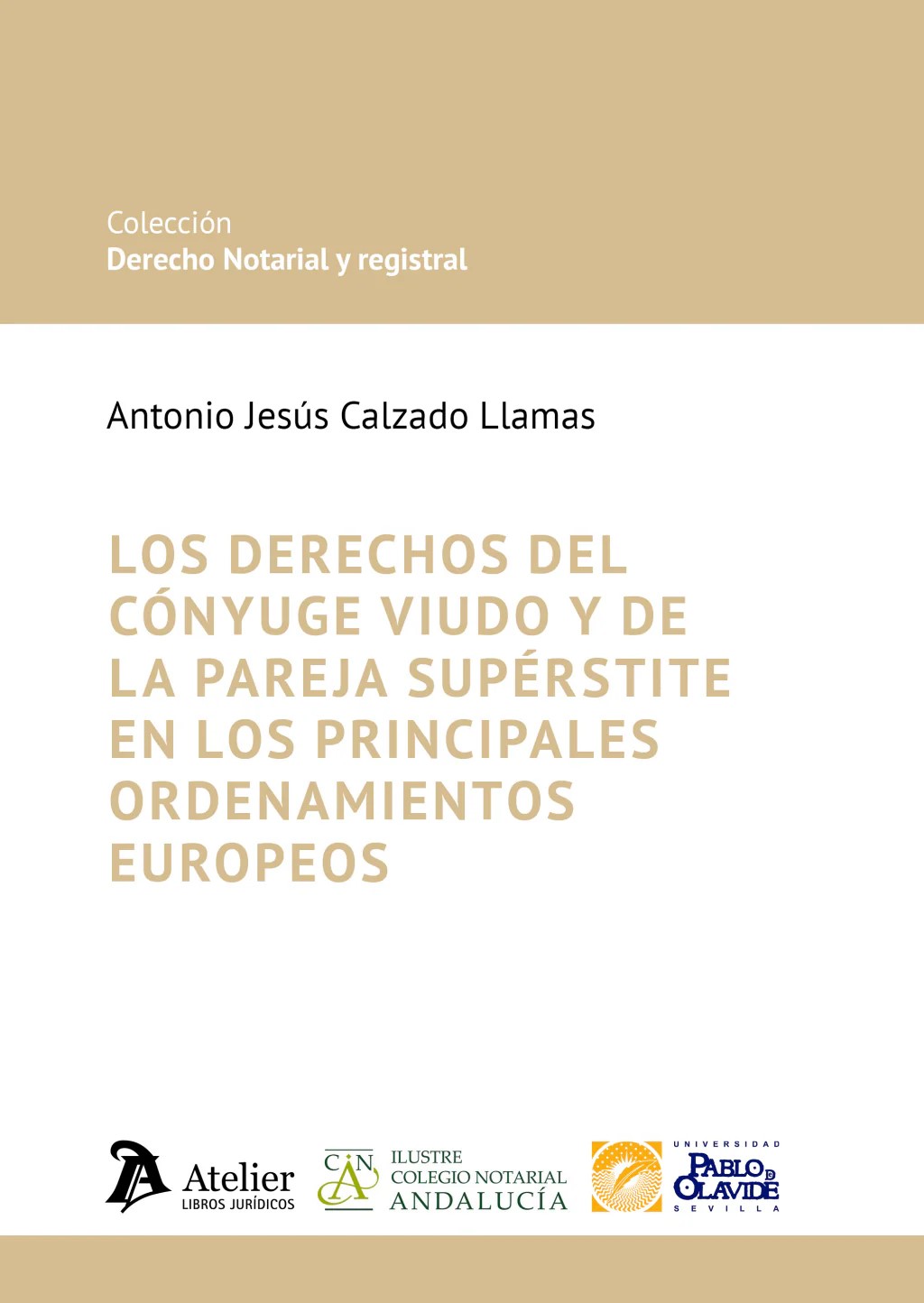 Los derechos del cónyuge viudo y de la pareja supérstite en los principales ordenamientos europeos