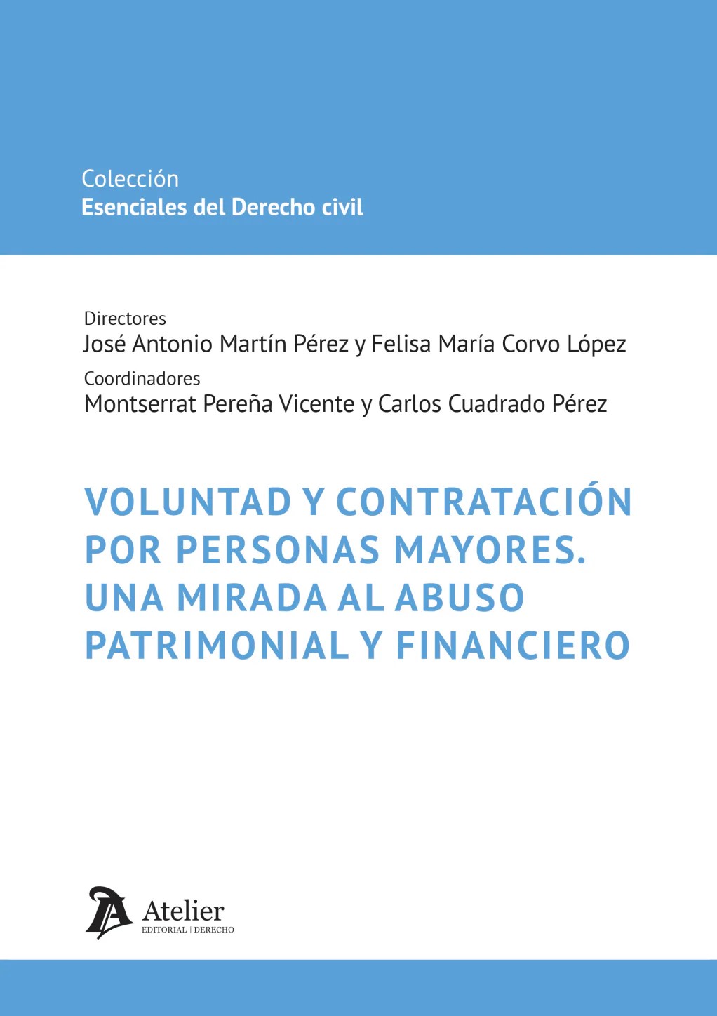 Voluntad y contratación por personas mayores. Una mirada al abuso patrimonial y financiero