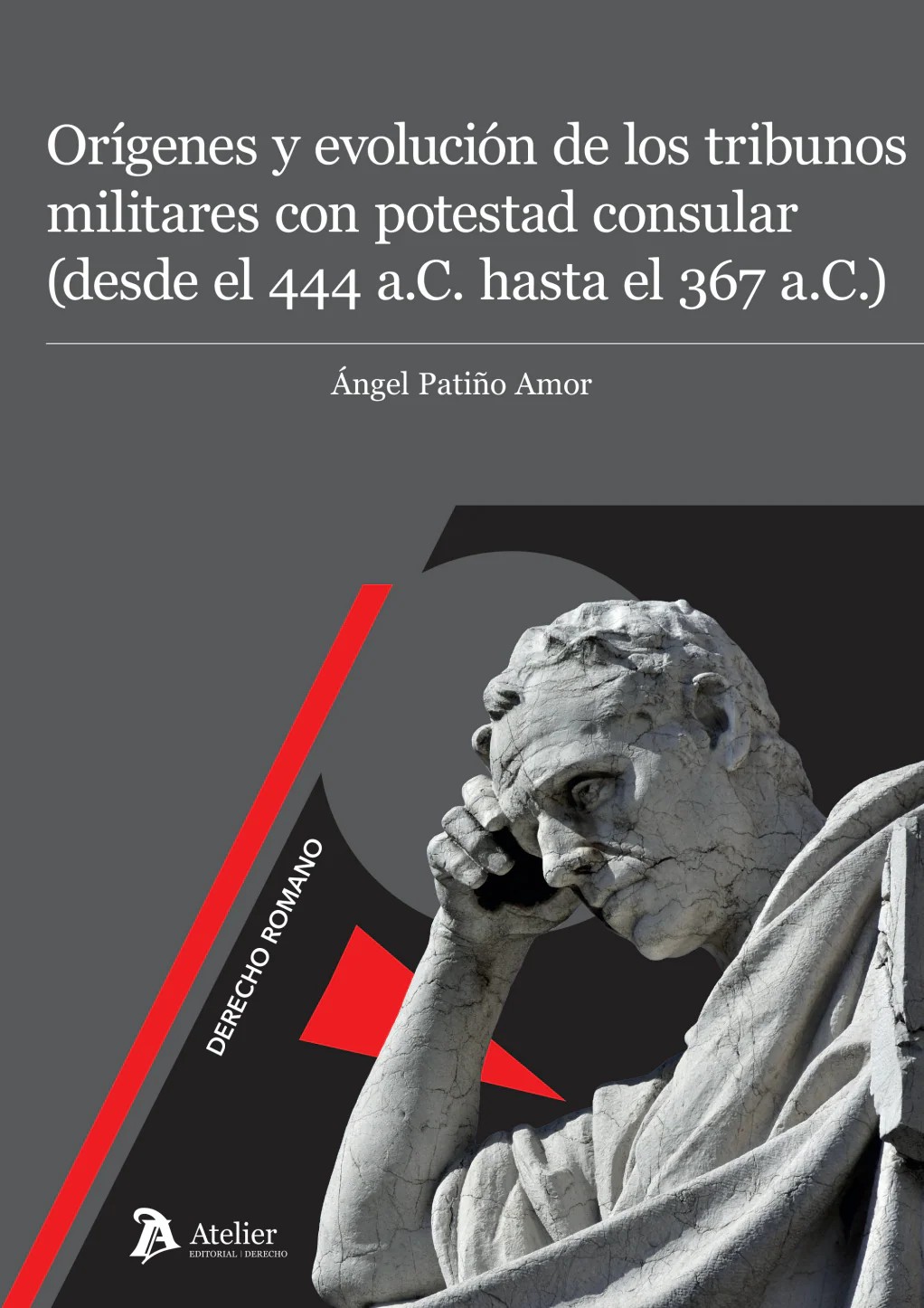 Orígenes y evolución de los tribunos militares con potestad consular (desde el 444 a.C. hasta el 367 a.C.)