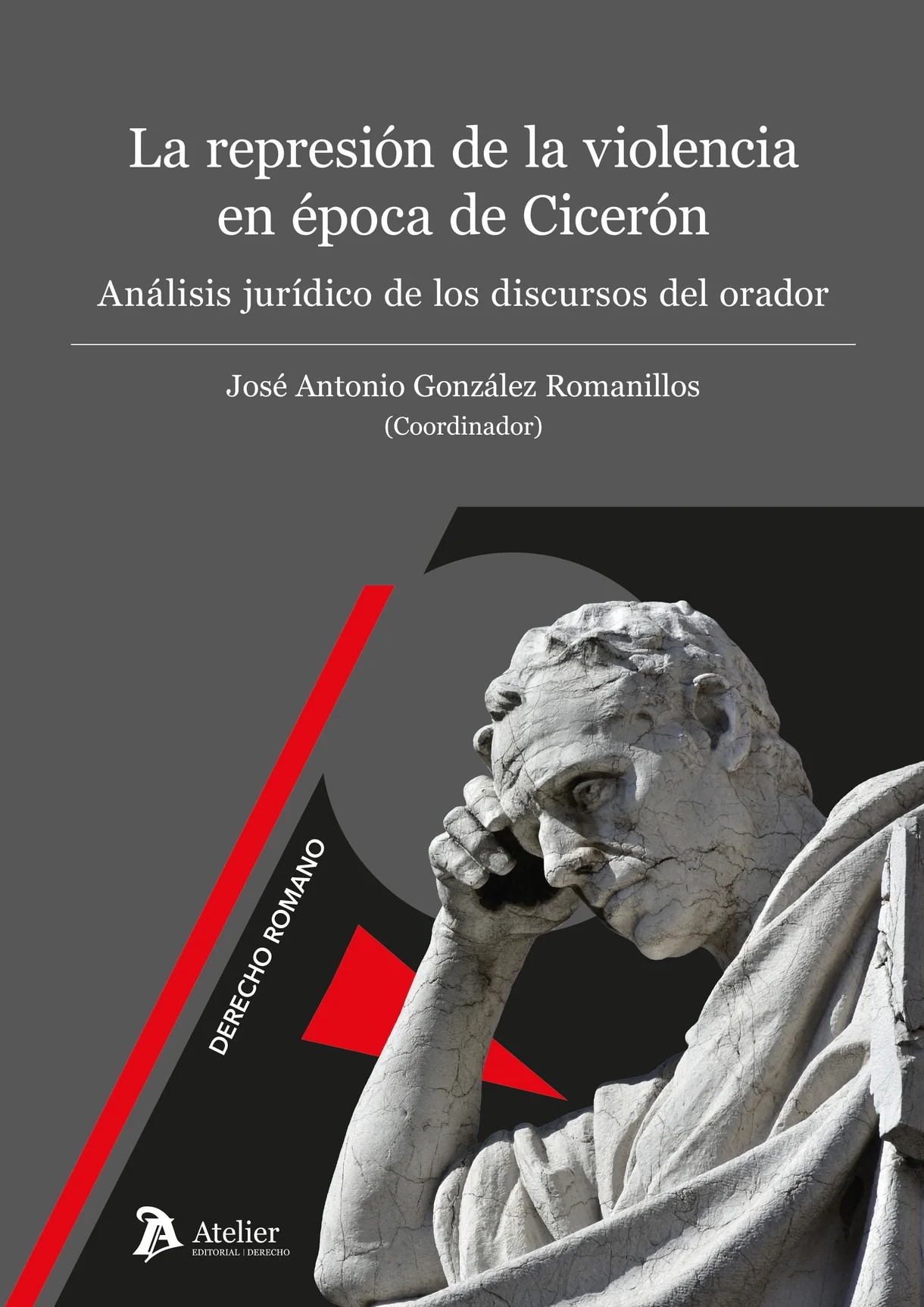 La represión de la violencia en época de Cicerón. Análisis jurídico de los discursos del orador