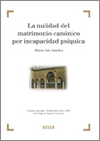 La nulidad del matrimonio canónico por incapacidad psíquica