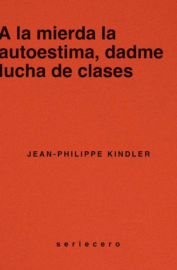 A la mierda la autoestima, dadme lucha de clases