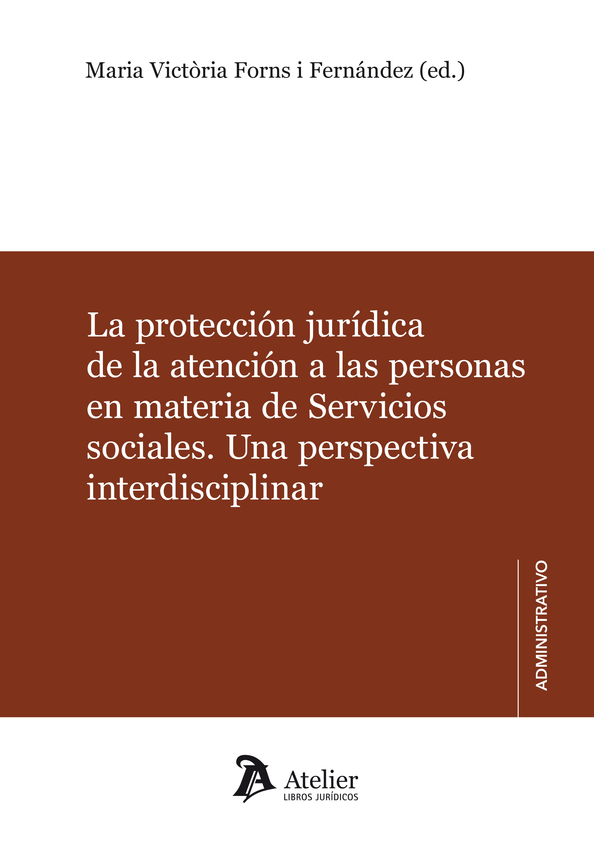 La protección jurídica de la atención a las personas en materia de servicios sociales