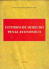 Estudios de derecho penal económico
