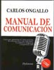 Manual de Comunicación. Guía para gestionar el conocimiento, la información y las relaciones humanas en empresas y organizaciones