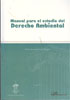 Manual para el estudio del Derecho Ambiental